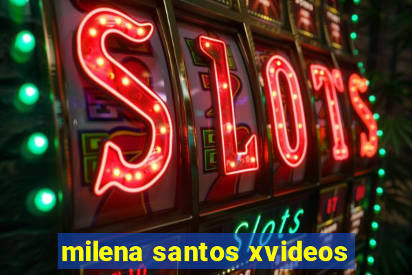 milena santos xvideos